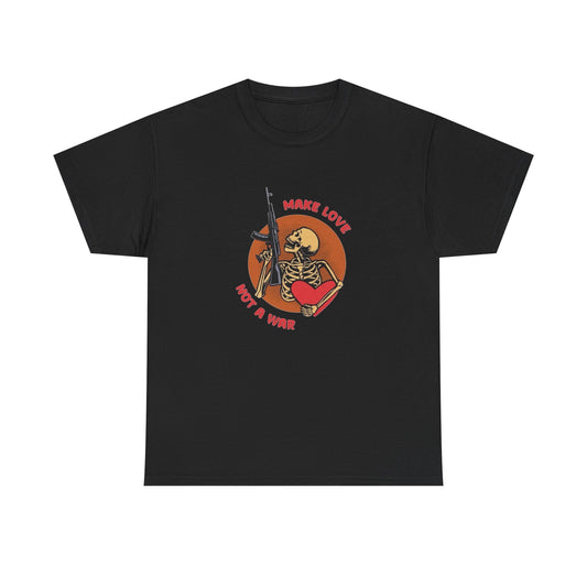 Make Love Not War Graphic T Shirt NEW Unisex Heavy Cotton Tee