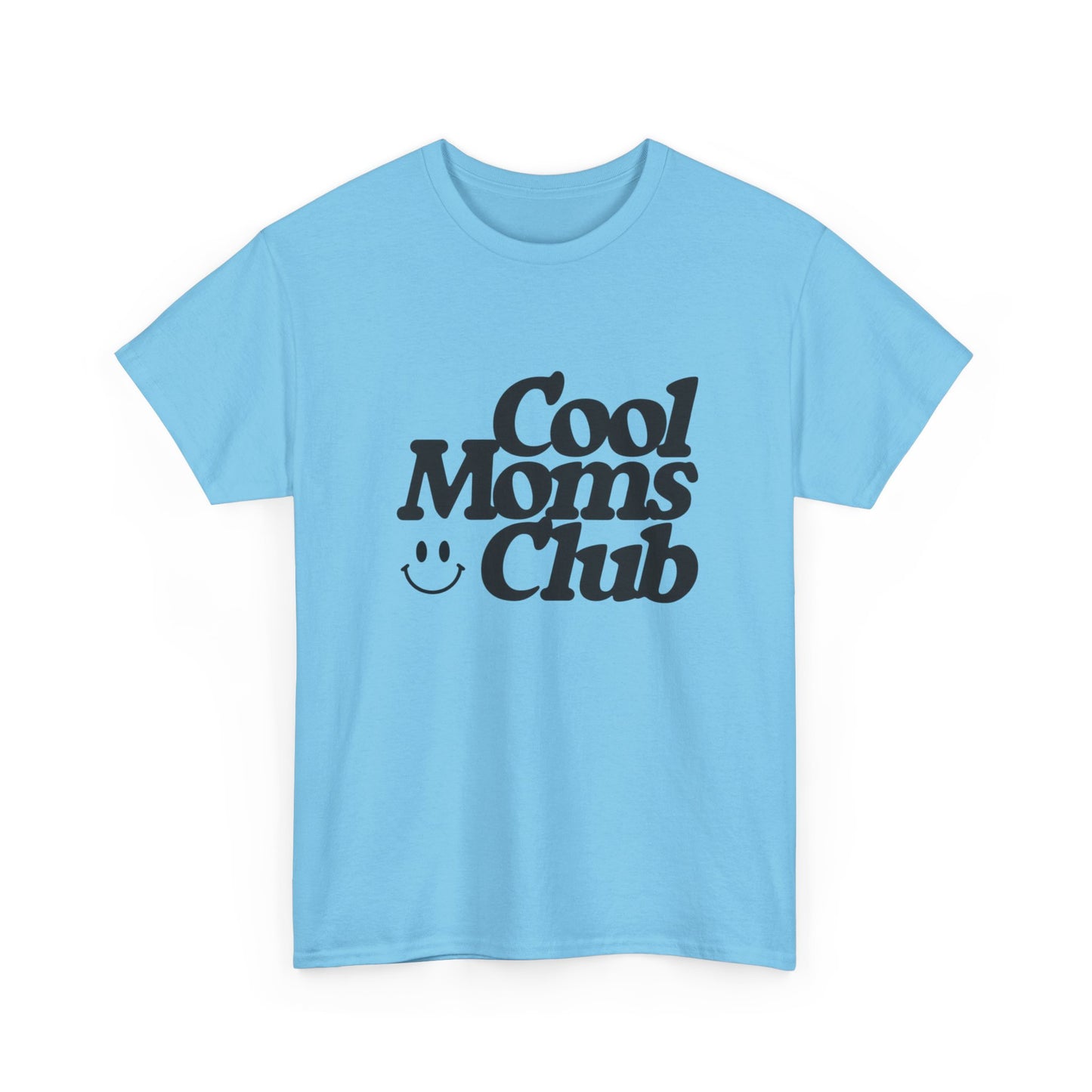 Cool Moms Club MULTIPLE COLORS Women's Graphic T Shirt Unisex Heavy Cotton Tee