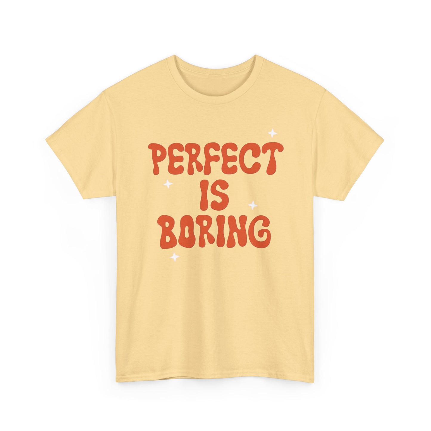 Perfect Is Boring Graphic T Shirt NEW Unisex Heavy Cotton Tee