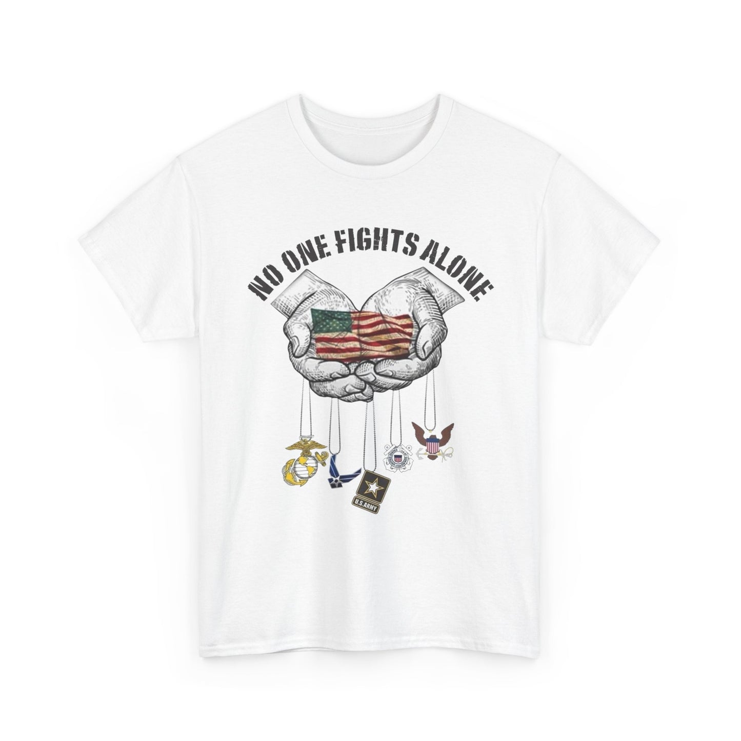 No One Fights Alone USA Military Graphic T Shirt NEW ADULT Tee