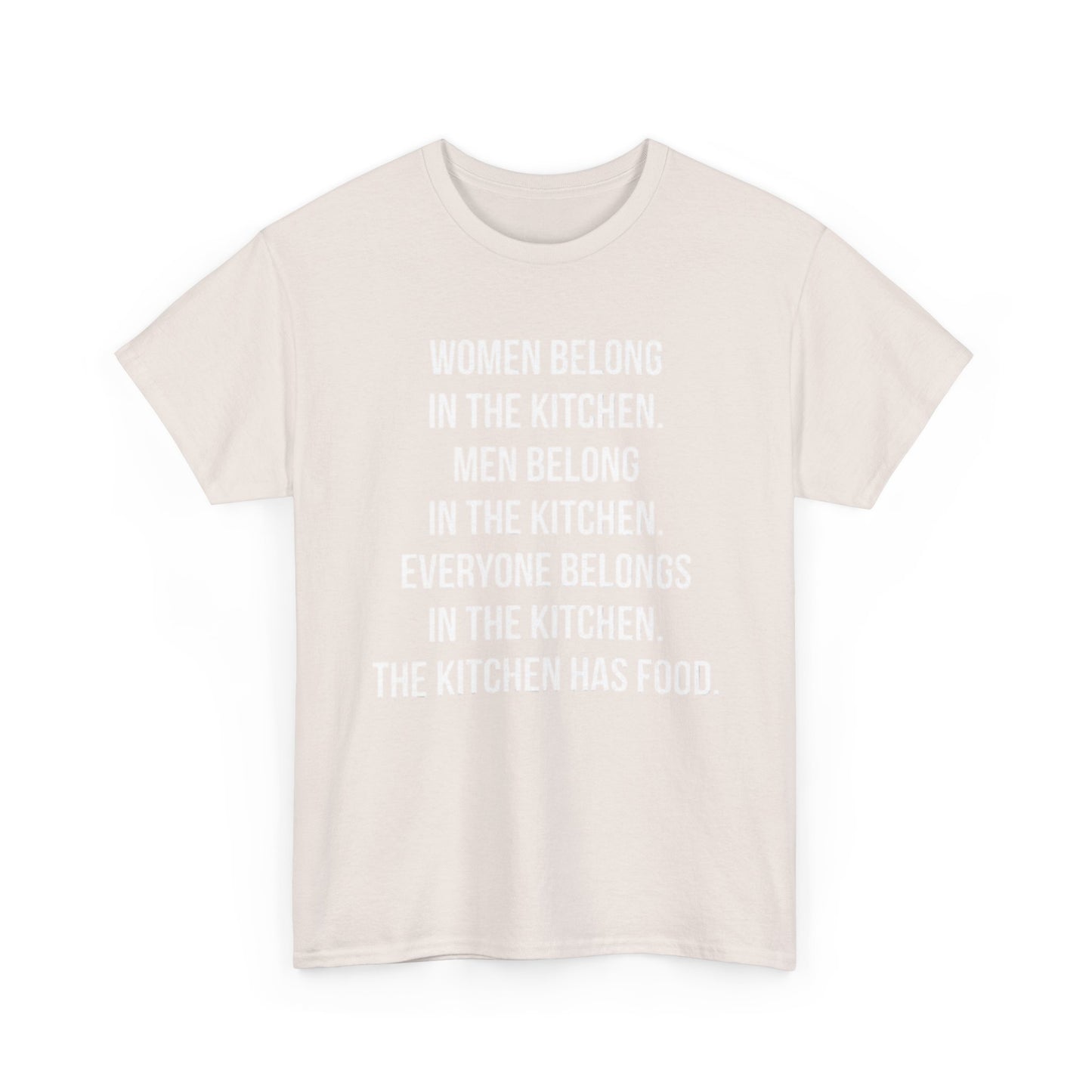 Everyone Belongs In The Kitchen Funny T Shirt Graphic Men And Women Unisex Chef