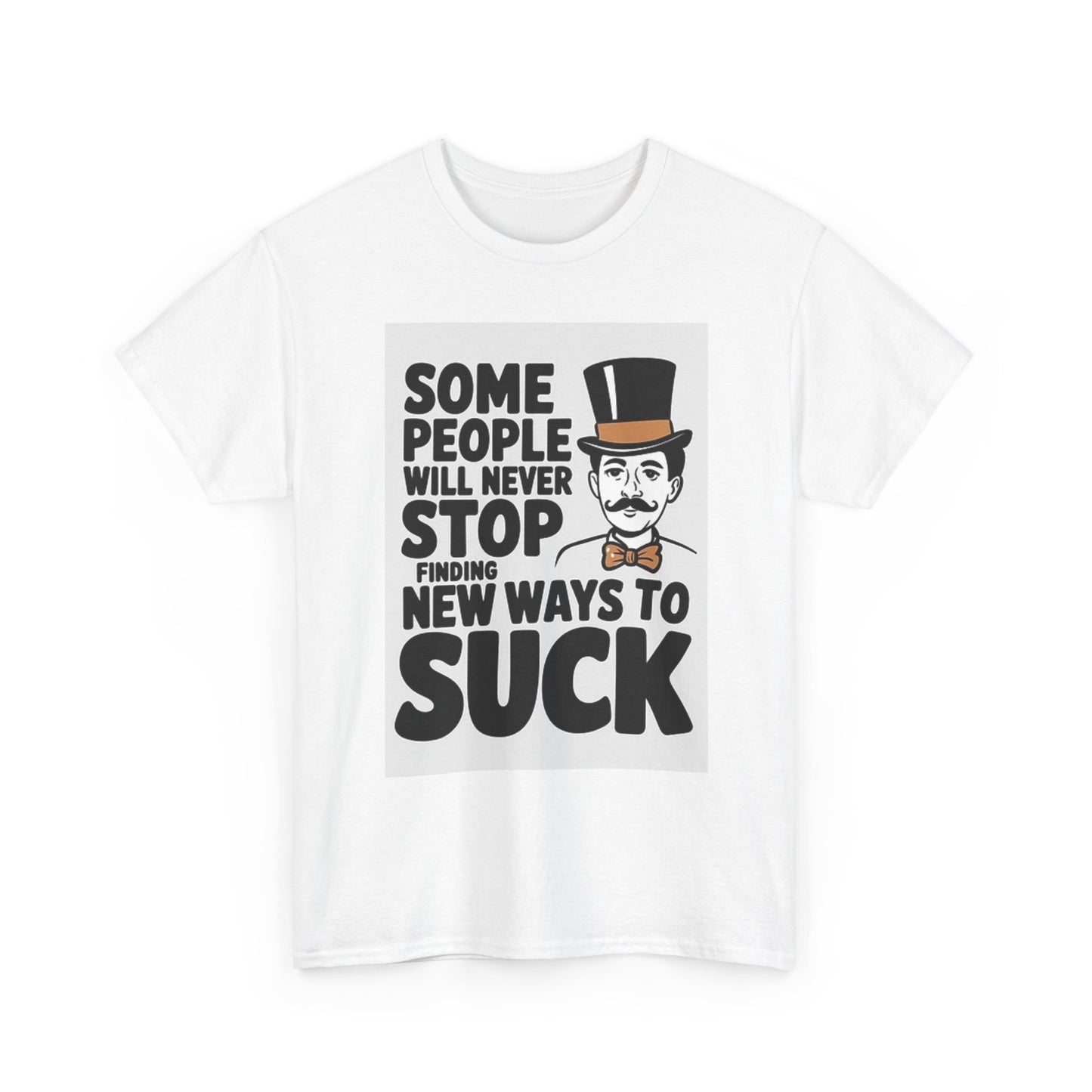 Some People Suck Graphic T Shirt Funny Humor Unisex Heavy Cotton Tee