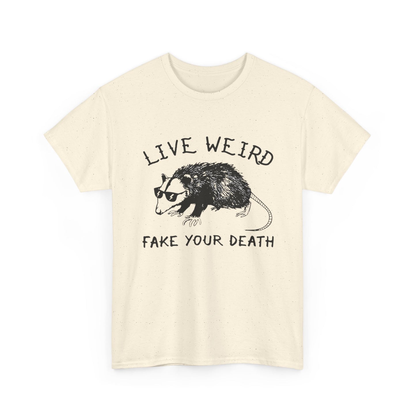 Live Weird Fake Your Death Funny Graphic T Shirt Unisex Heavy Cotton Tee