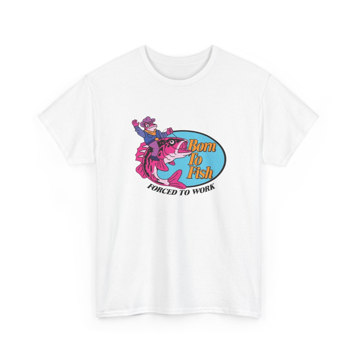 Born To Fish Forced To Work Graphic T Shirt Unisex Heavy Cotton Tee