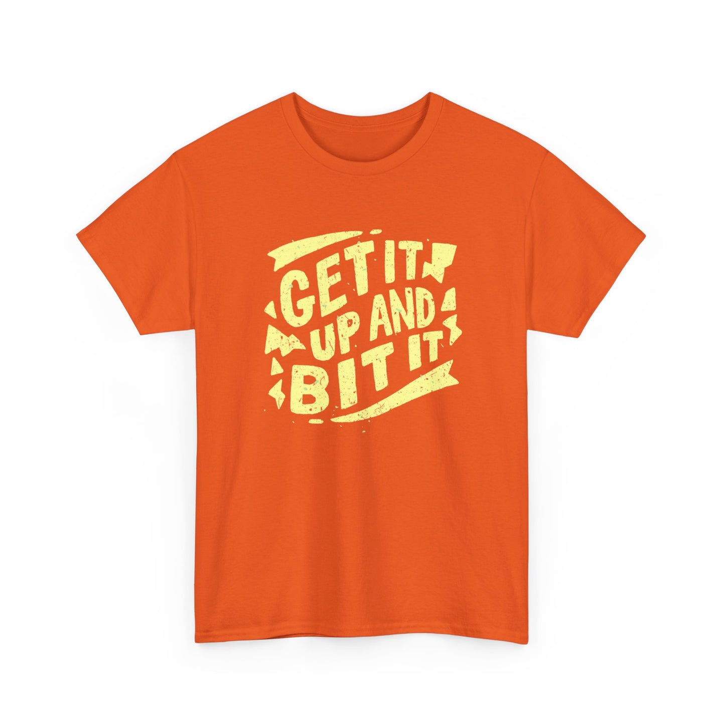 Get It Up And Bit It Graphic T Shirt Unisex Heavy Cotton Tee