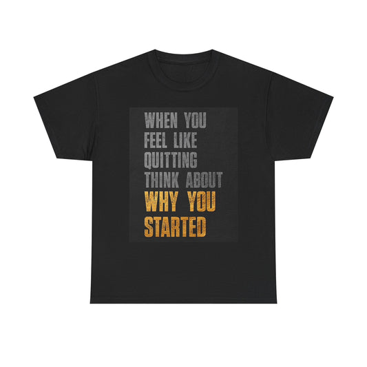 Think About Quitting Motivation Graphic T Shirt Unisex Heavy Cotton Tee