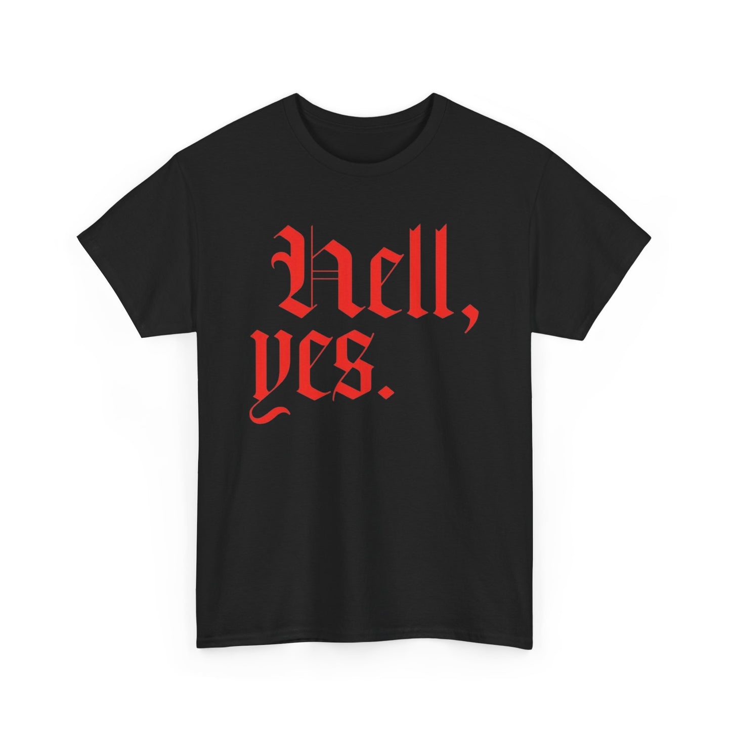 Hell Yes Graphic T Shirt NEW ADULT TEE