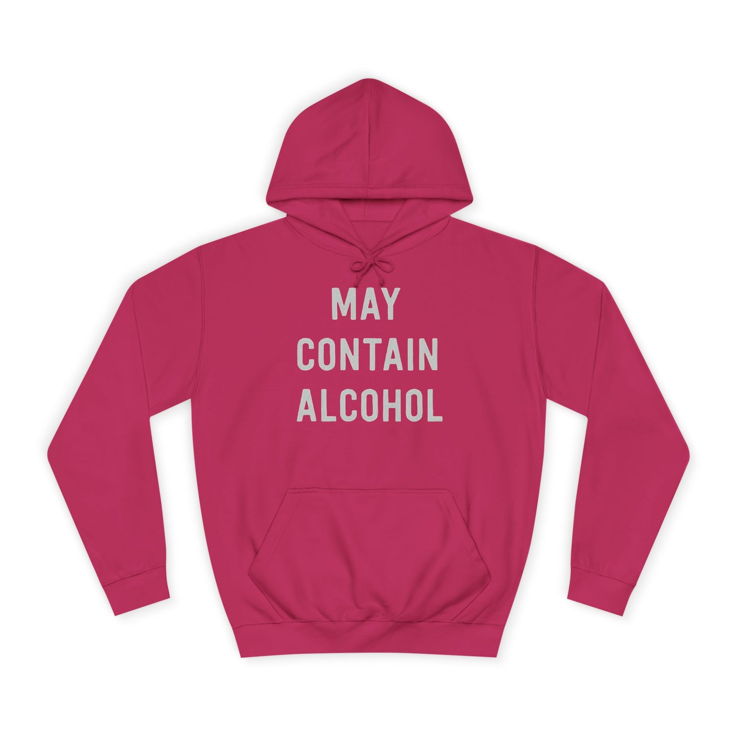 May Contain Alcohol Graphic Funny Hoodie Joke Gift Beers Unisex College Hoodie