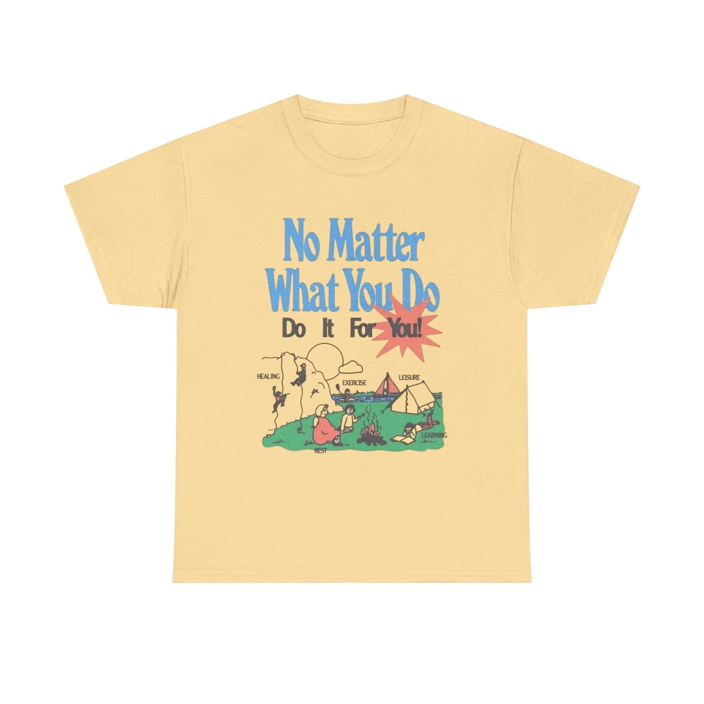 Do It For You Graphic T Shirt Unisex Heavy Cotton Tee