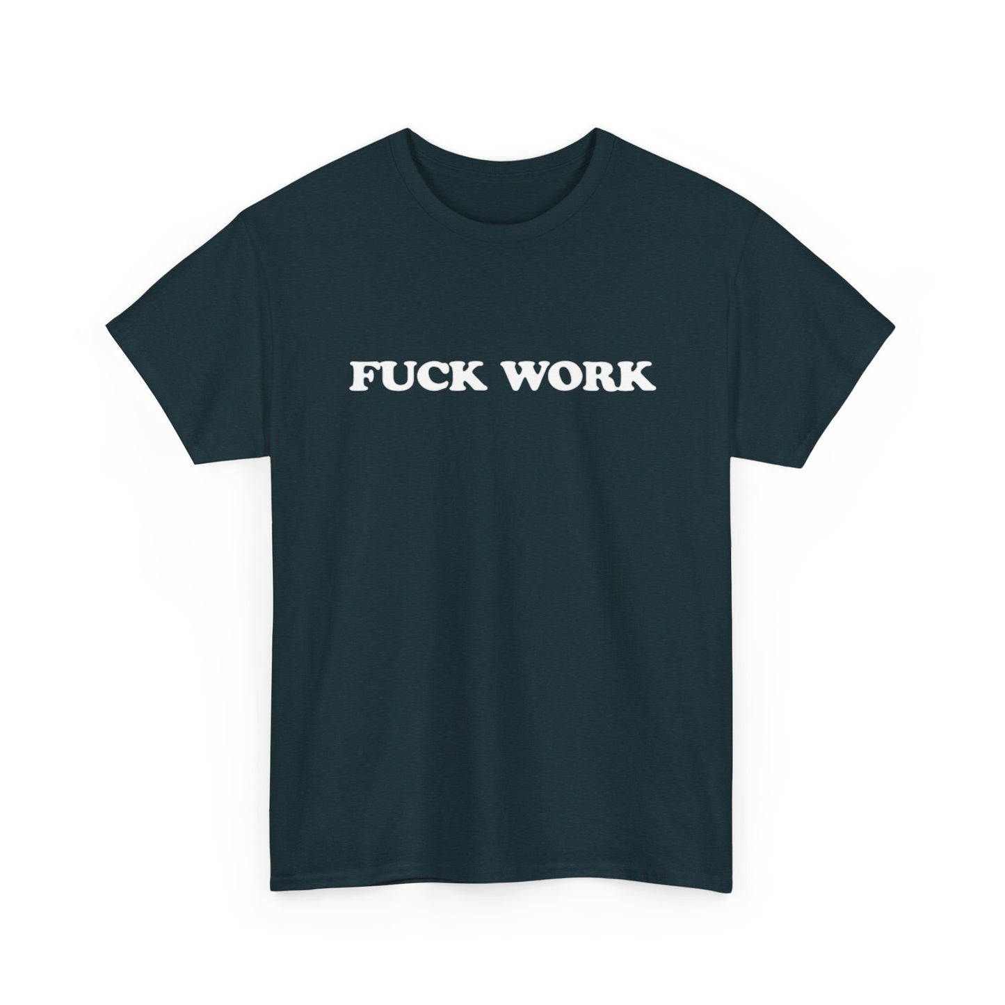 F Work Graphic T Shirt OWN BOSS Motivation GYM Unisex Heavy Cotton Tee