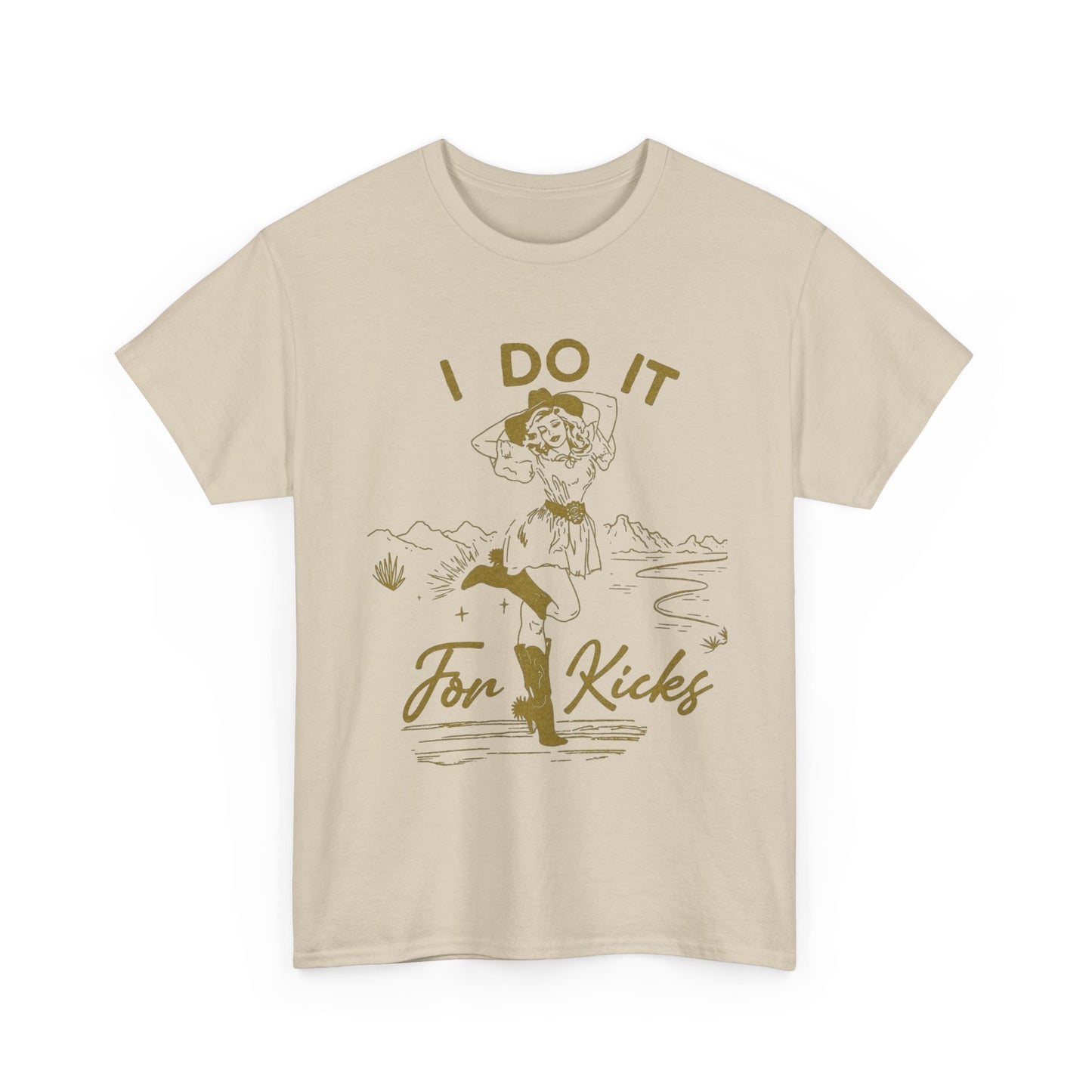 I Do It For Kicks Cowgirl Graphic T Shirt Unisex Heavy Cotton Tee