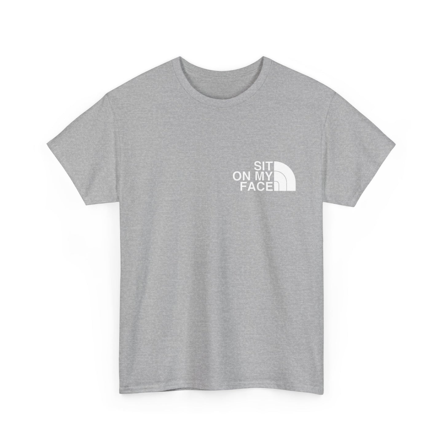 Sit On My Face Funny Sex Jokes Graphic T-Shirt Gift NEW Unisex Heavy Cotton Tee