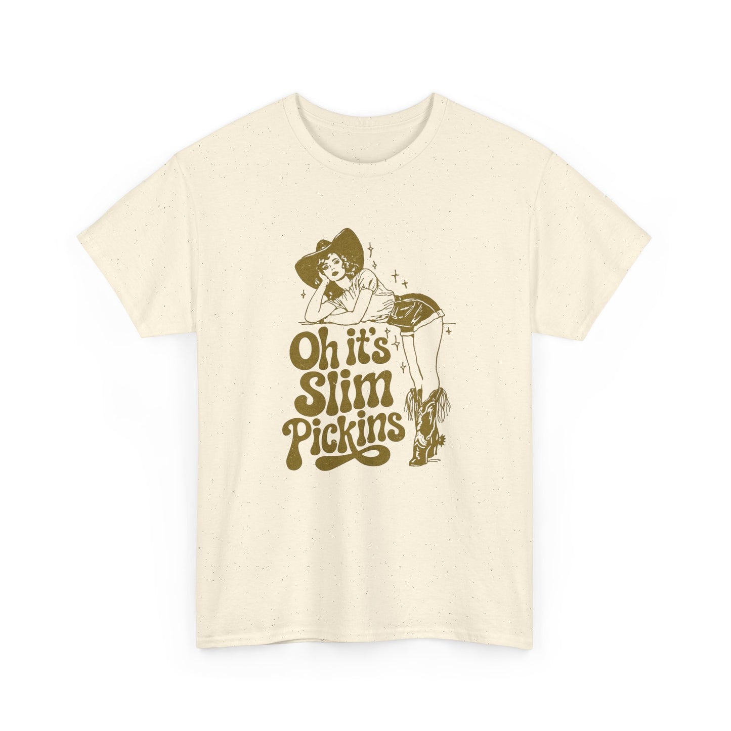 Slim Pickings Funny Cowgirl Western Graphic T Shirt Unisex Heavy Cotton Tee