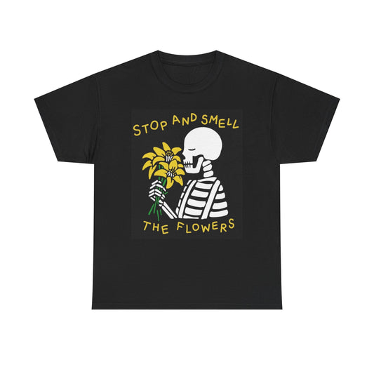 Stop And Smell The Flowers  Graphic T Shirt NEW Cotton Tee Gift