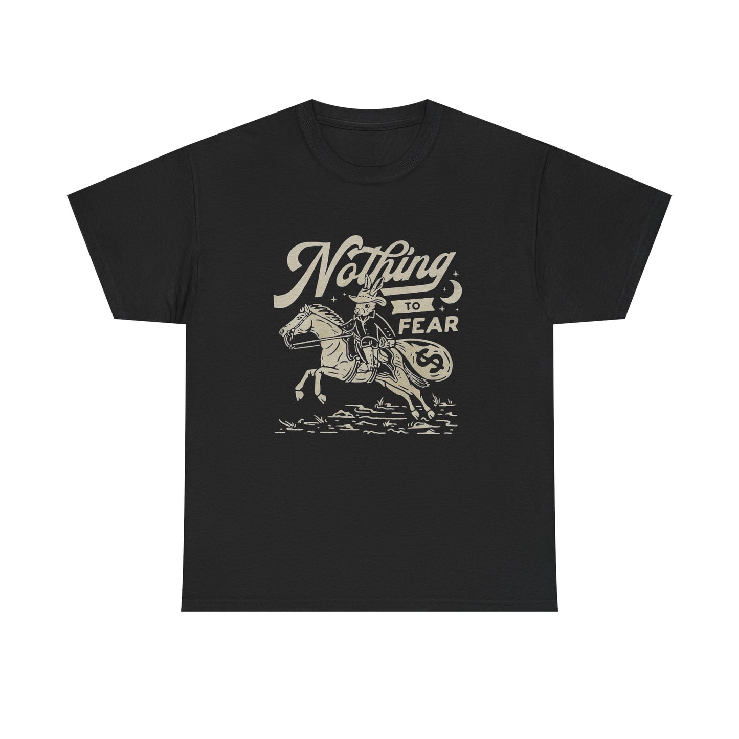 Nothing To Fear Graphic T Shirt Unisex Heavy Cotton Tee New Gift