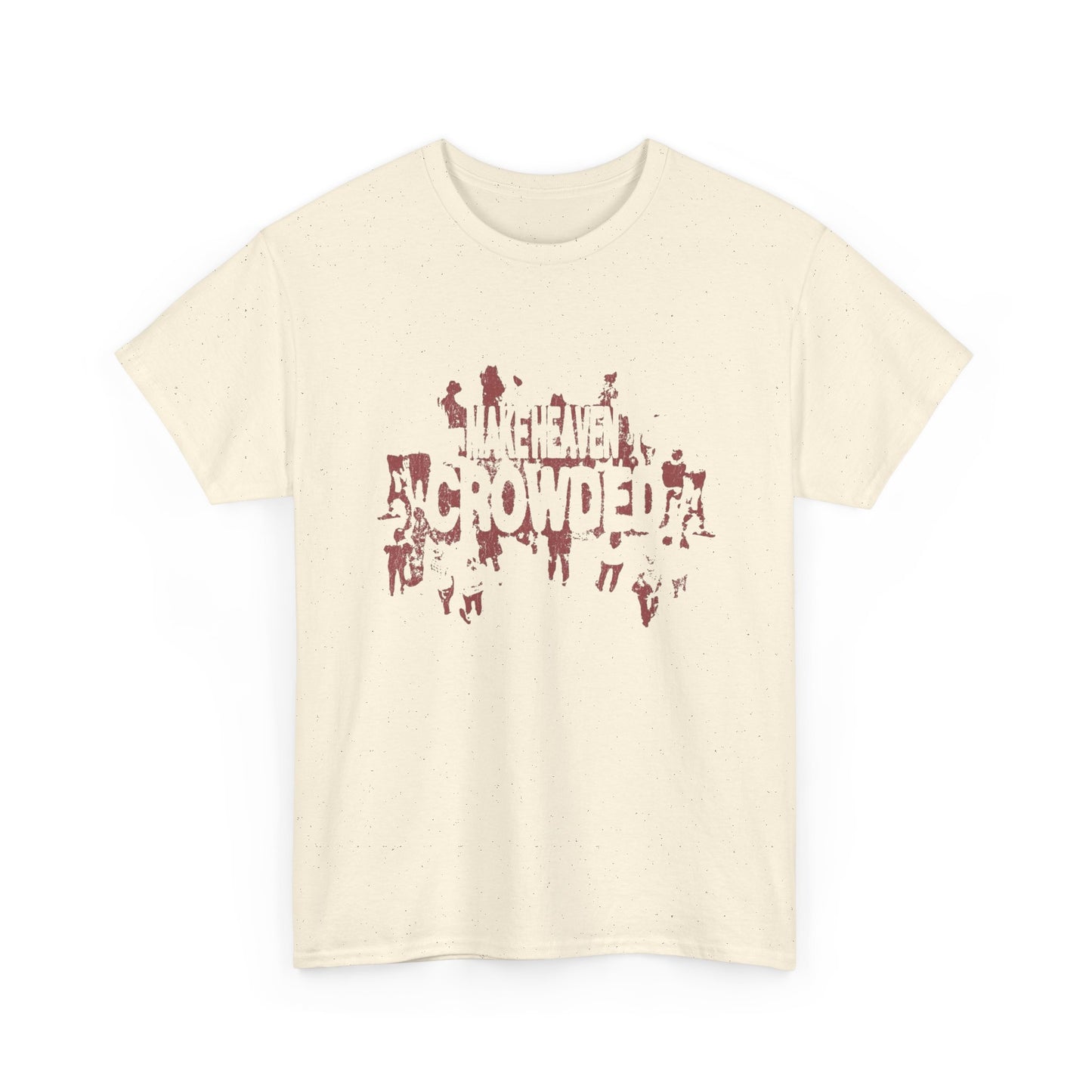Make Heaven Crowded Graphic T Shirt ADULT NEW