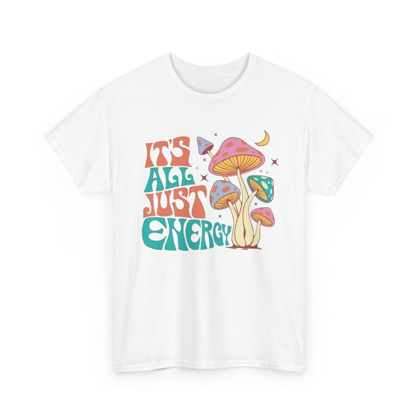 Its All Just Energy Graphic T Shirt NEW ADULT Unisex Heavy Cotton Tee