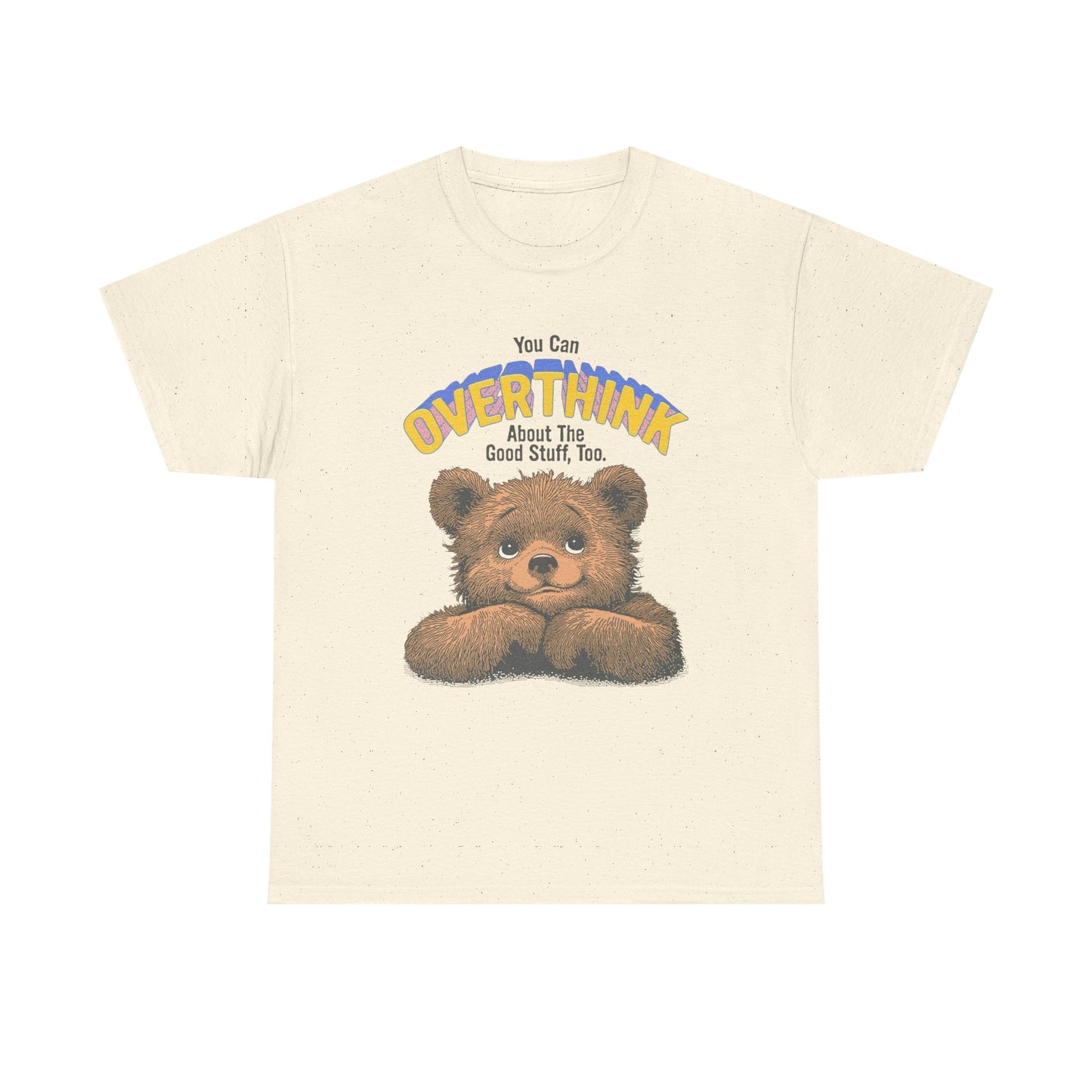 Overthink The Good Things Graphic T Shirt NEW ADULT Tee