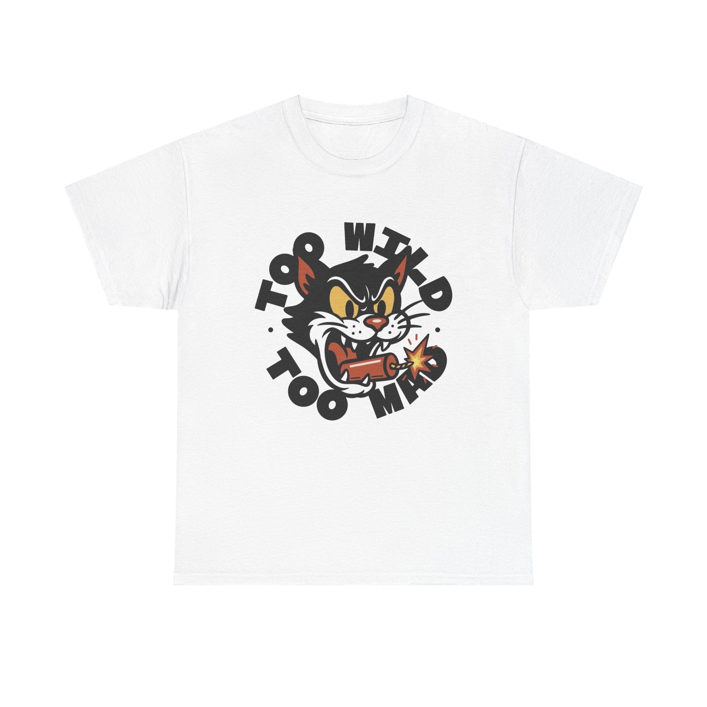 Too Wild Too Mad Cat Graphic T Shirt NEW Unisex Heavy Cotton Tee