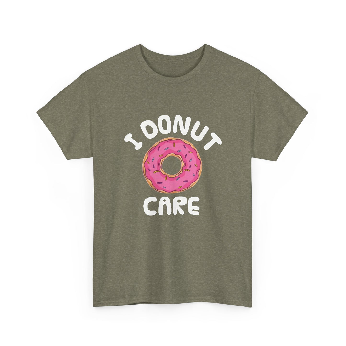 I Donut Care Funny Graphic T Shirt Hilarious Gift Unisex Heavy Cotton Tee