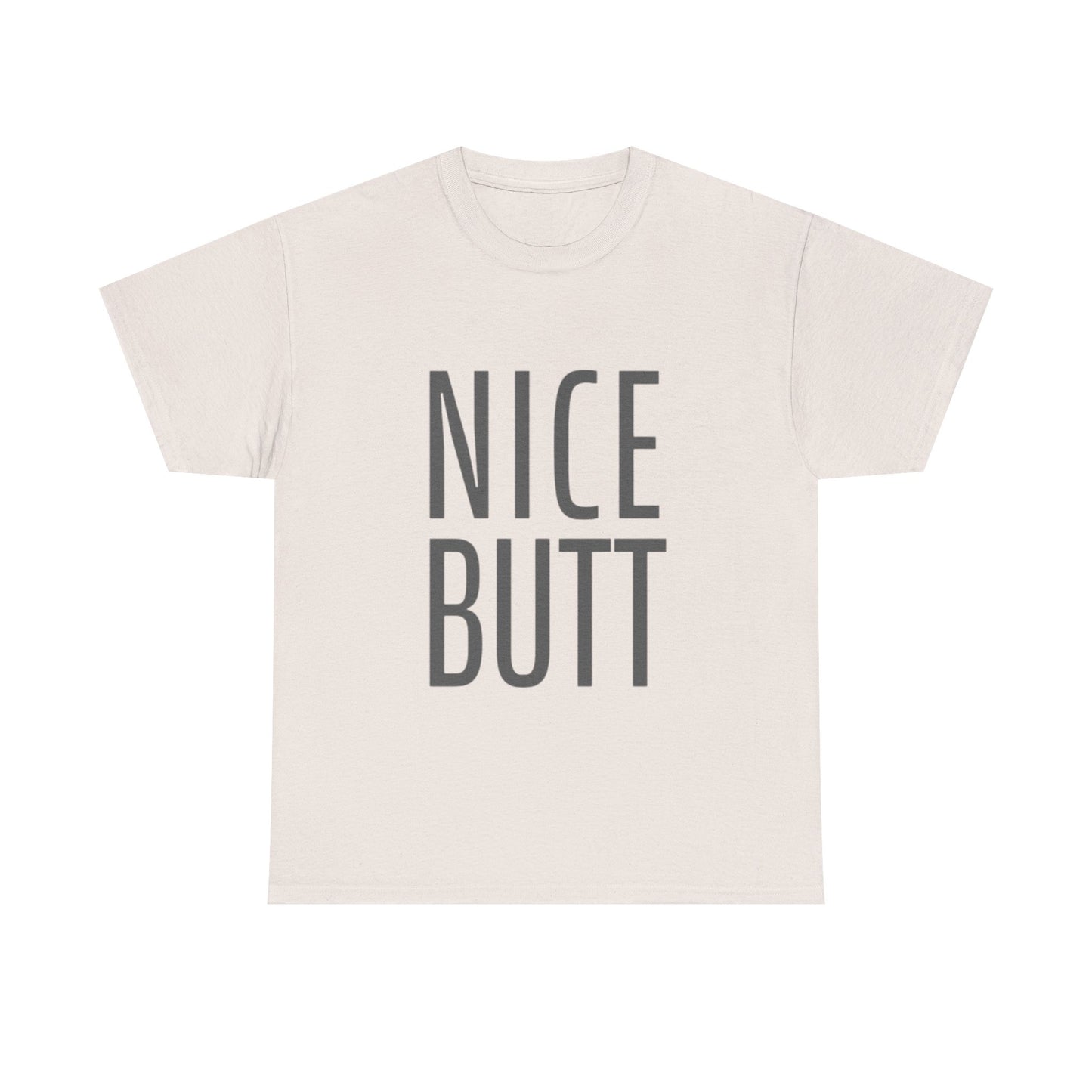 Nice Butt Graphic T Shirt Funny Gift Jokes Unisex Heavy Cotton Tee