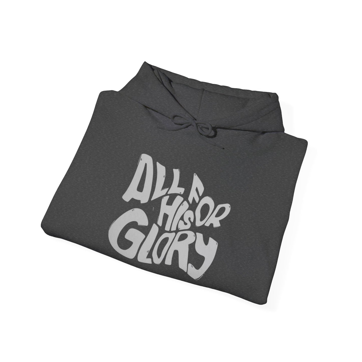 All For His Glory Graphic Hoodie Unisex Heavy Blend™ Hooded Sweatshirt