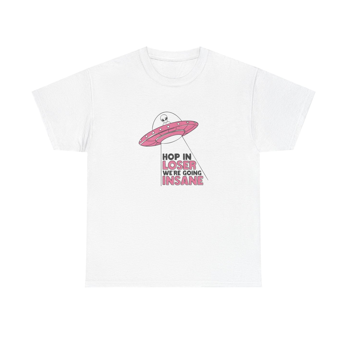 Funny Aliens Hop In Graphic T Shirt NEW ADULT Unisex Heavy Cotton Tee