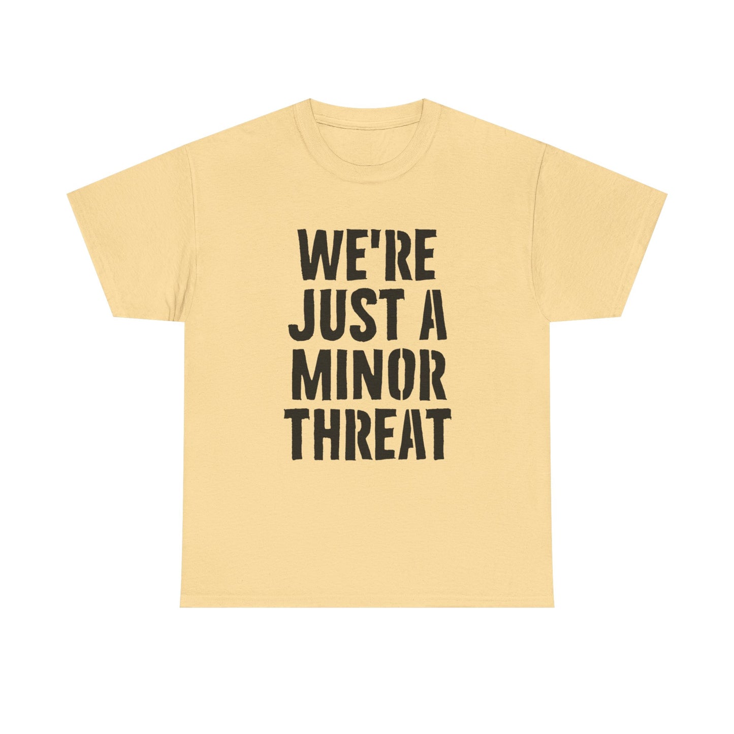 Were Just A Minor Threat Graphic T Shirt Unisex Heavy Cotton Tee