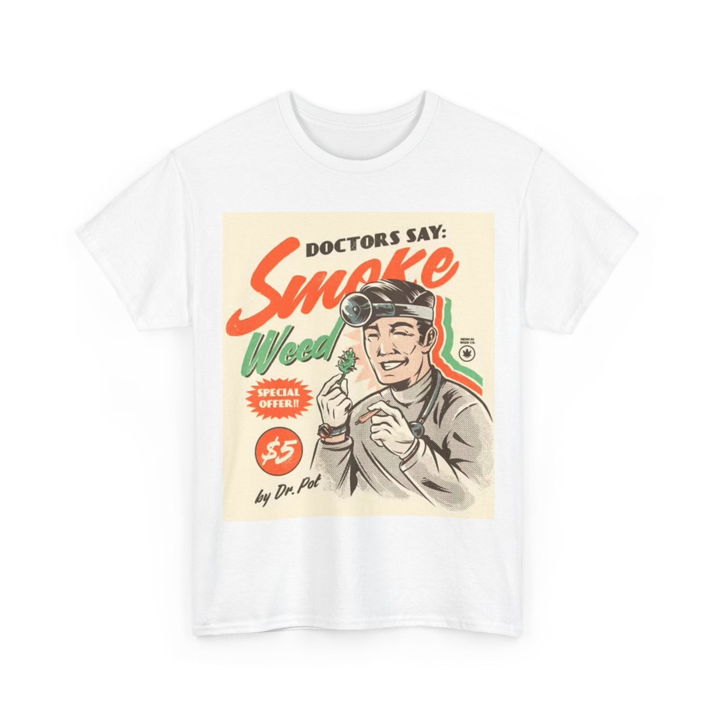 Doctors Orders Tshirt Funny Smoke Weed Graphic Retro Unisex Heavy Cotton Tee