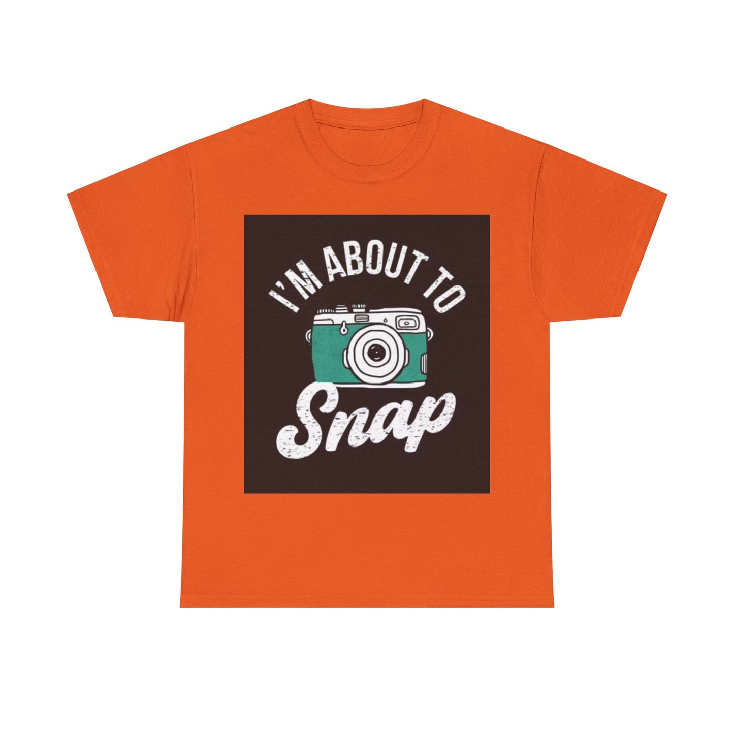 Im About To Snap Photographer Shirt Funny Camera Graphic Unisex Heavy Cotton Tee