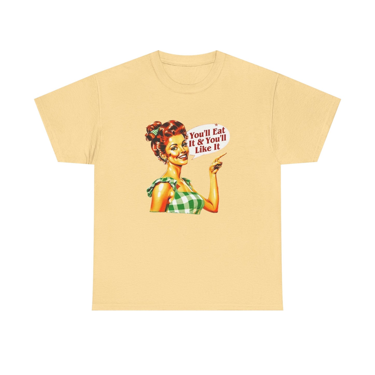 You'll Eat And You'll Like It Funny Mom Pinup Graphic T Shirt NEW Women's