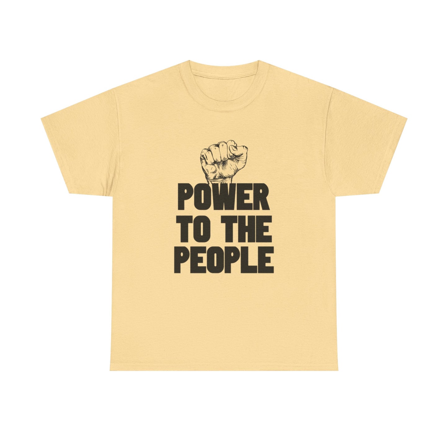 Power To The People Graphic T Shirt NEW GIFT Unisex Heavy Cotton Tee