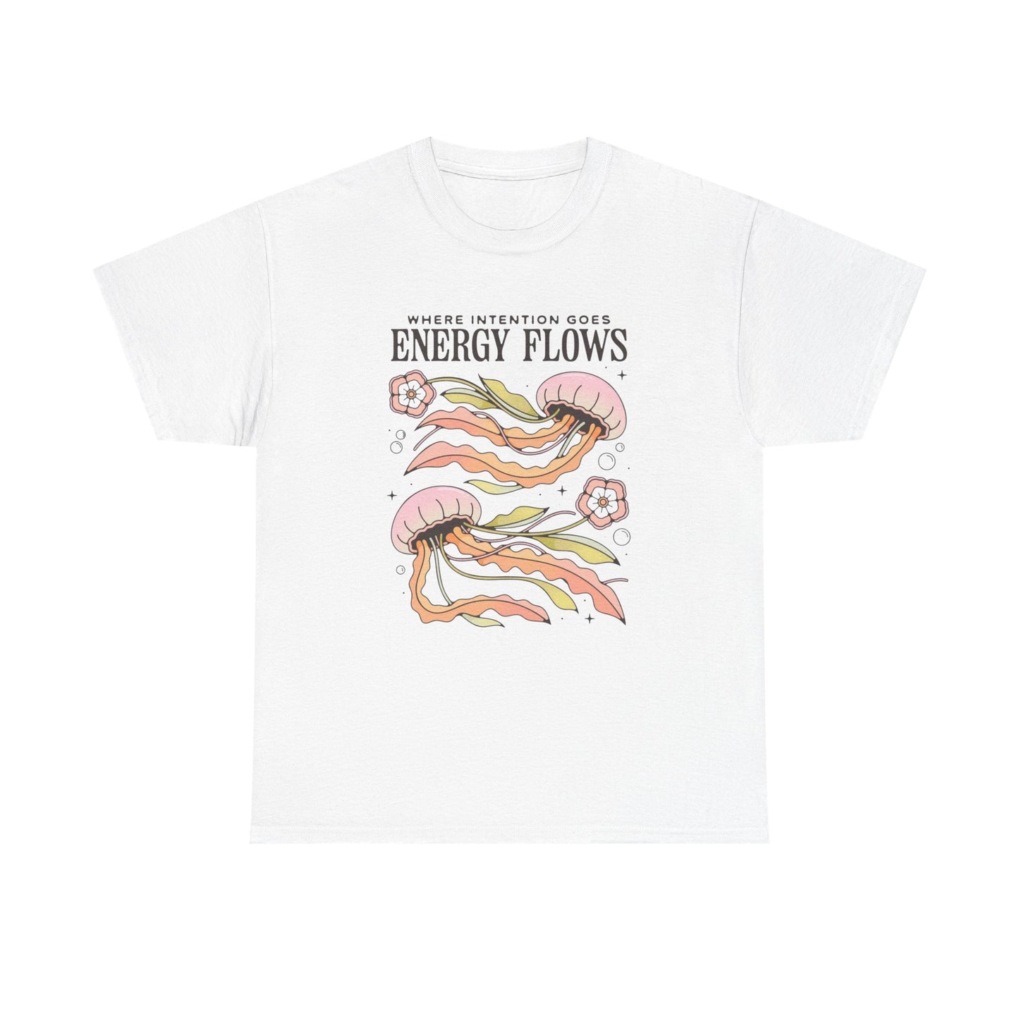 Where Intention Goes Energy Flows Graphic T Shirt NEW Adult Unisex Heavy Cotton