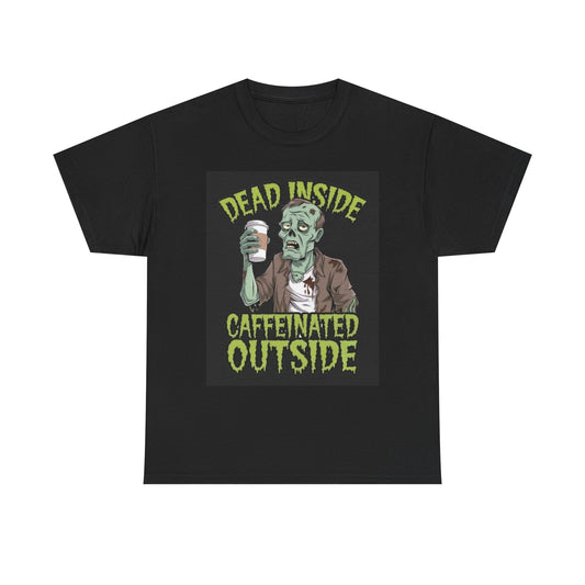 Dead Inside Caffeinated Outside Graphic T Shirt Vintage Funny Retro Heavy Cotton