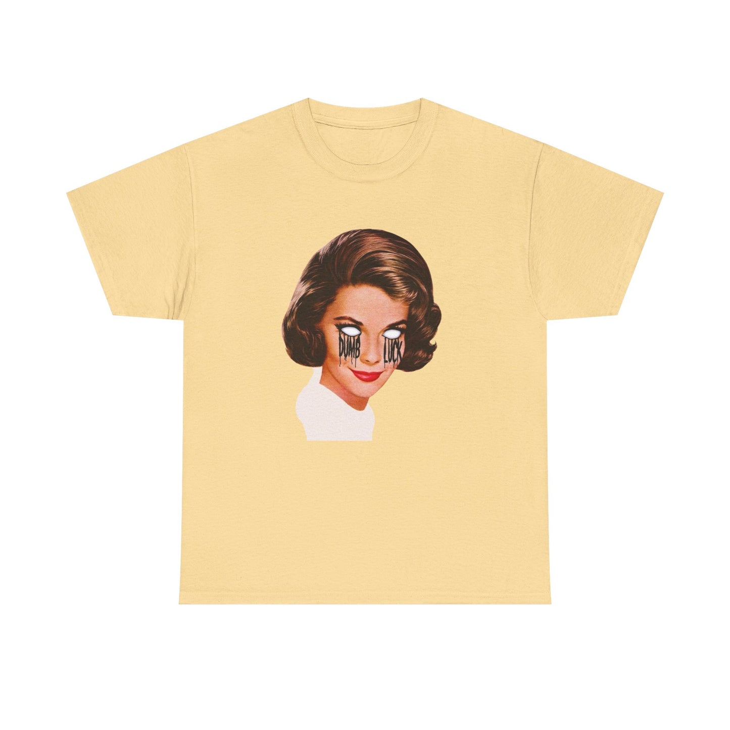 Dumb Luck Graphic T-Shirt Women's Heavy Comfy Cotton Tee