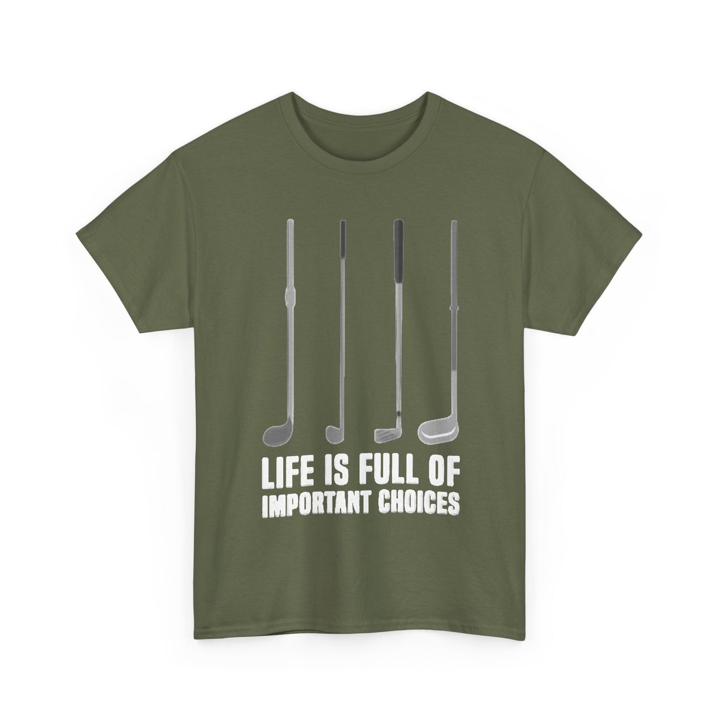 Life Is Full Of Important Decisions Shirt Funny Golf Golfing Unisex Heavy Cotton