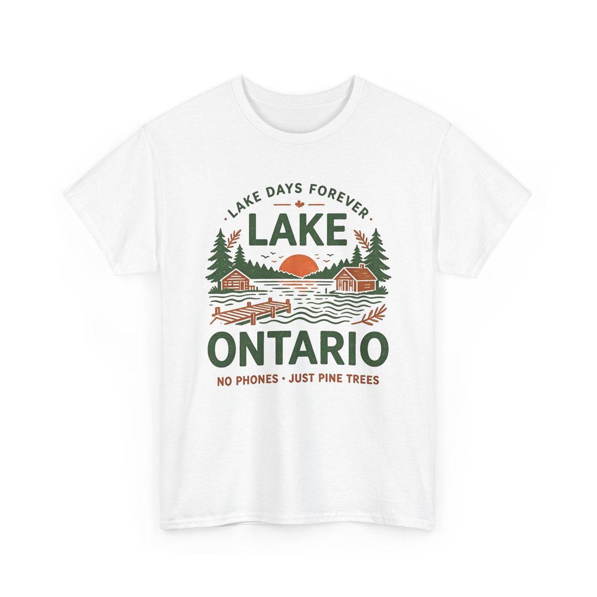 Ontario Cabin Lake T-Shirt | Lake Days Forever, No Phones Just Pine Trees Men's Graphic T Shirt