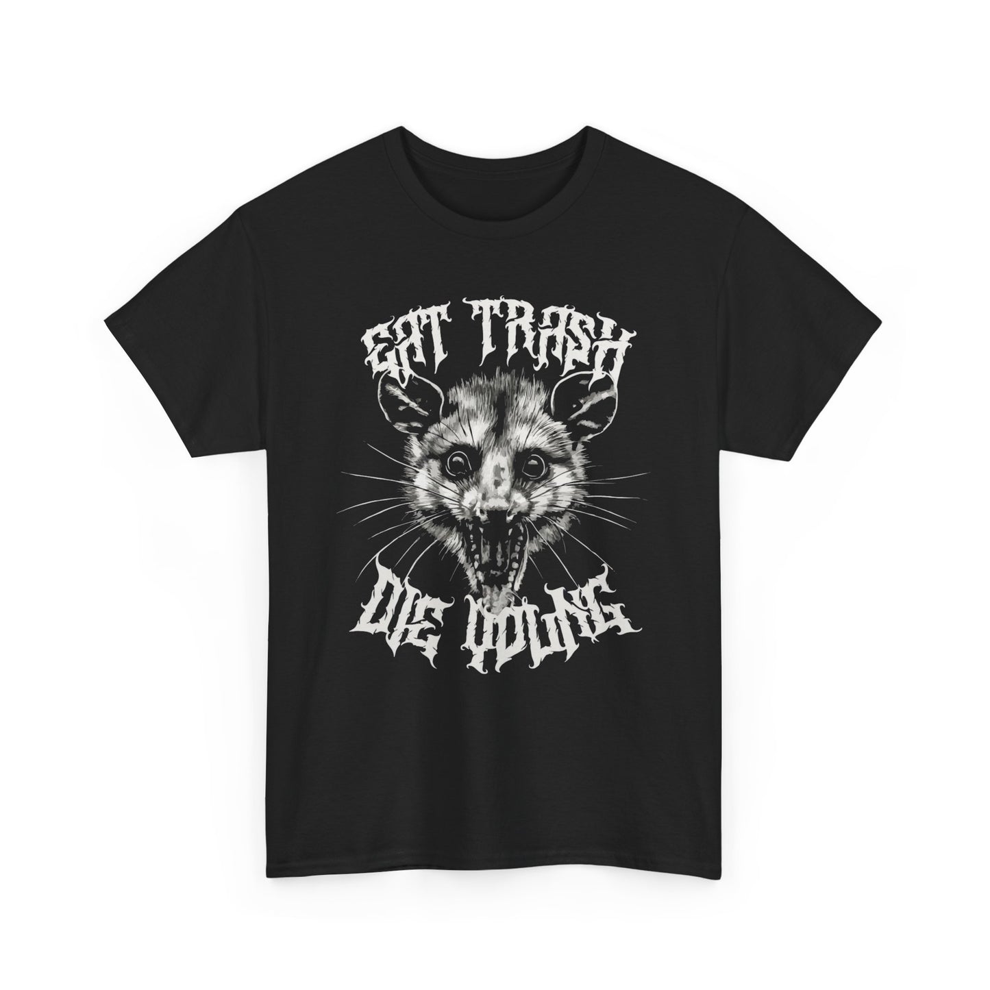 Eat Trash Die Young Funny Graphic T Shirt Unisex Heavy Cotton Tee