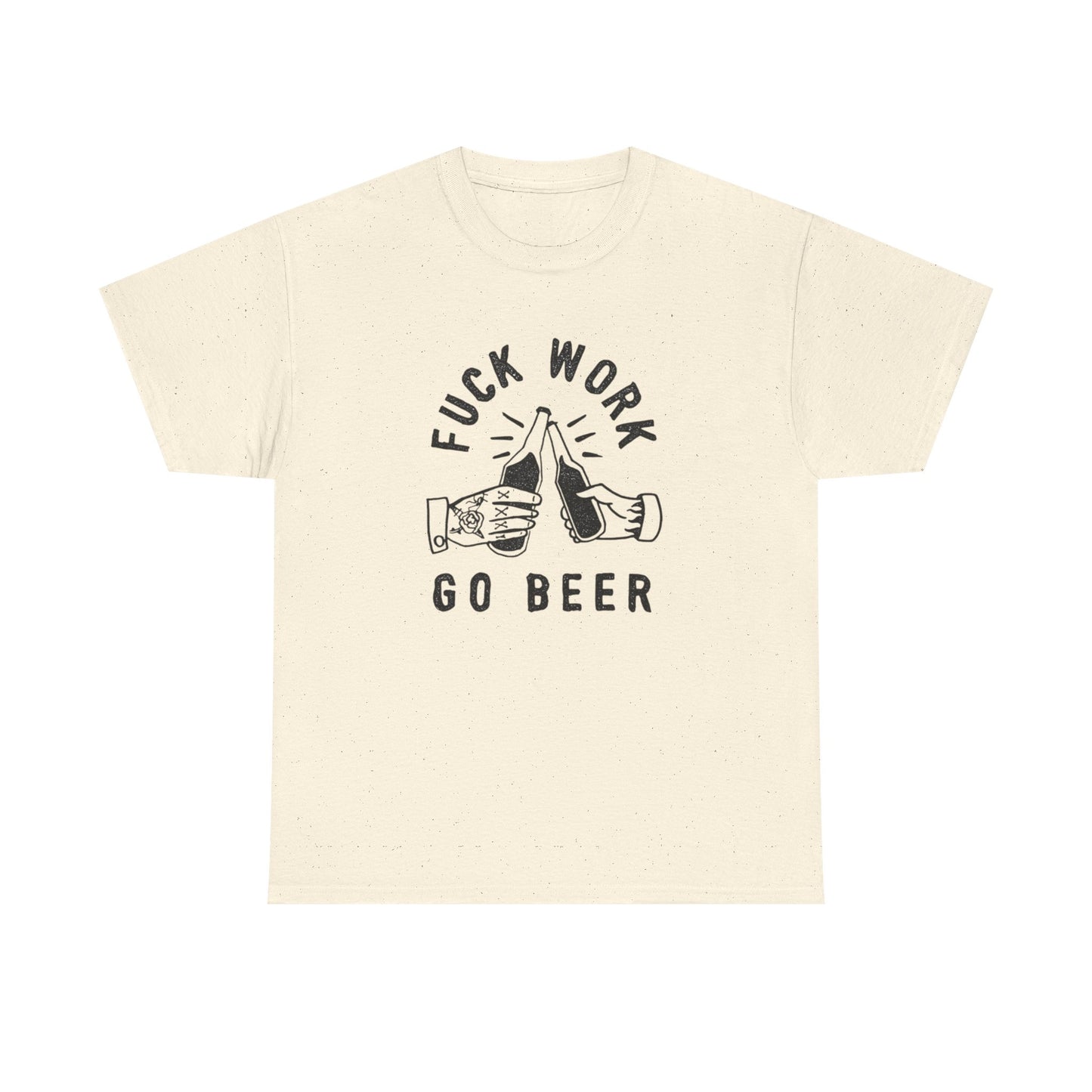 No Work Drink Beer Graphic T Shirt ADULT NEW