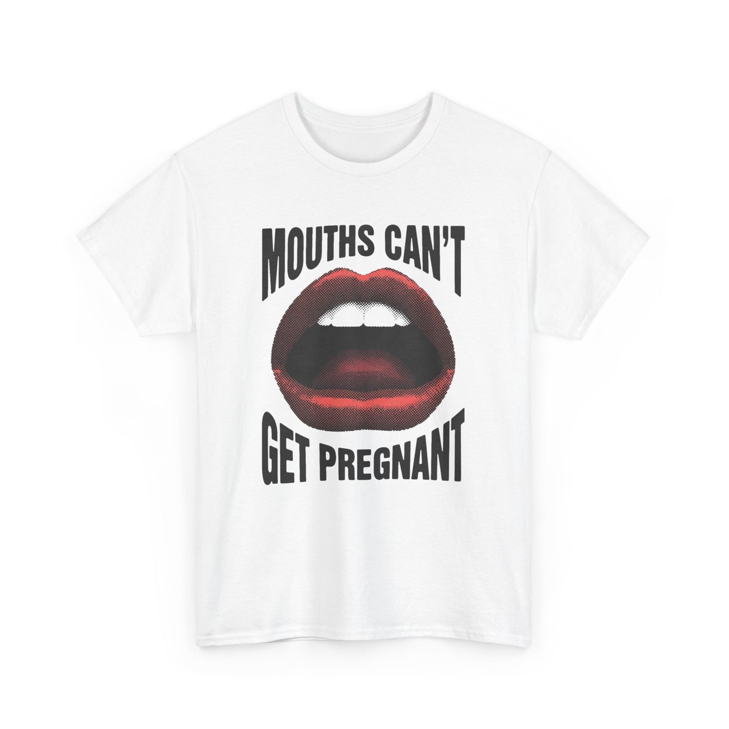 Mouths Can't Get Pregnant Graphic T Shirt Vintage Heavy Cotton Tee Funny Sex