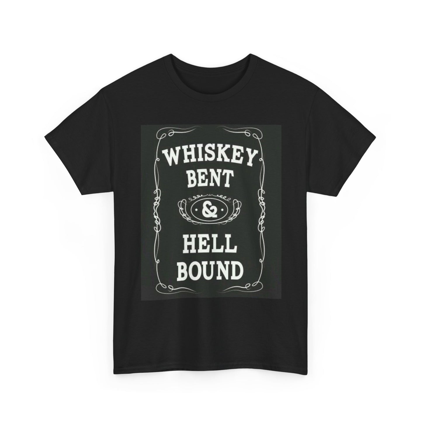 Whiskey Bent And Hell Bound Graphic T Shirt Unisex Heavy Cotton Tee