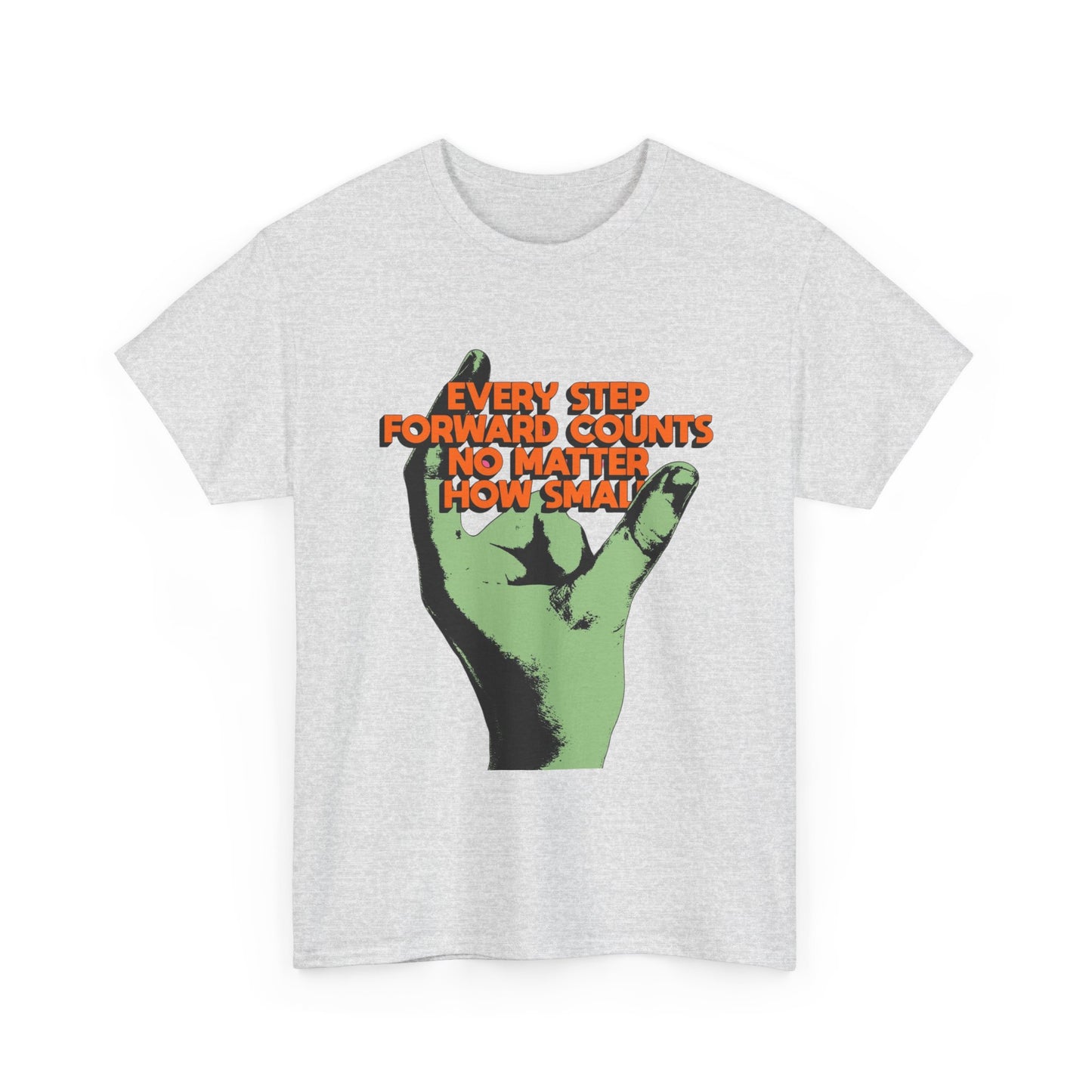 Every Step Forward Counts Graphic T Shirt NEW ADULT Unisex Heavy Cotton Tee