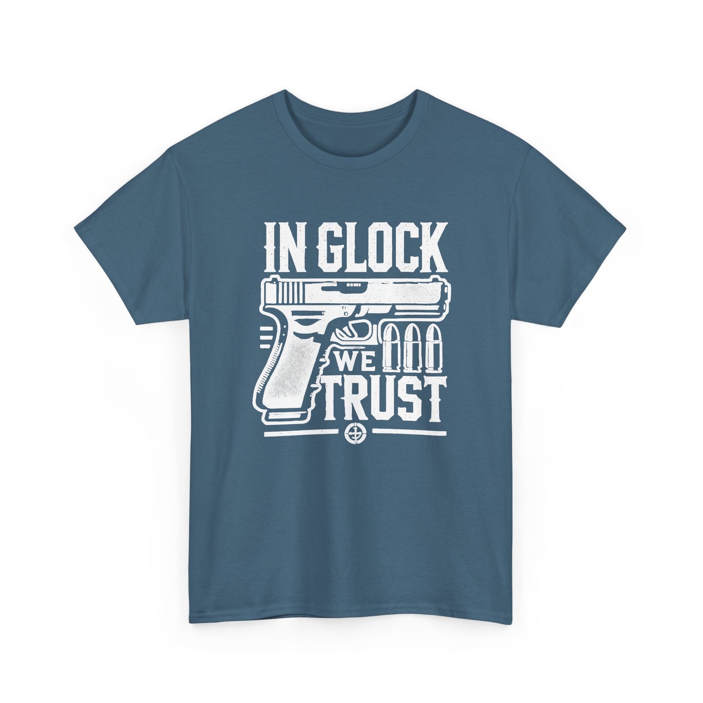 In Glock We Trust MULTIPLE COLORS Graphic T Shirt NEW ADULT
