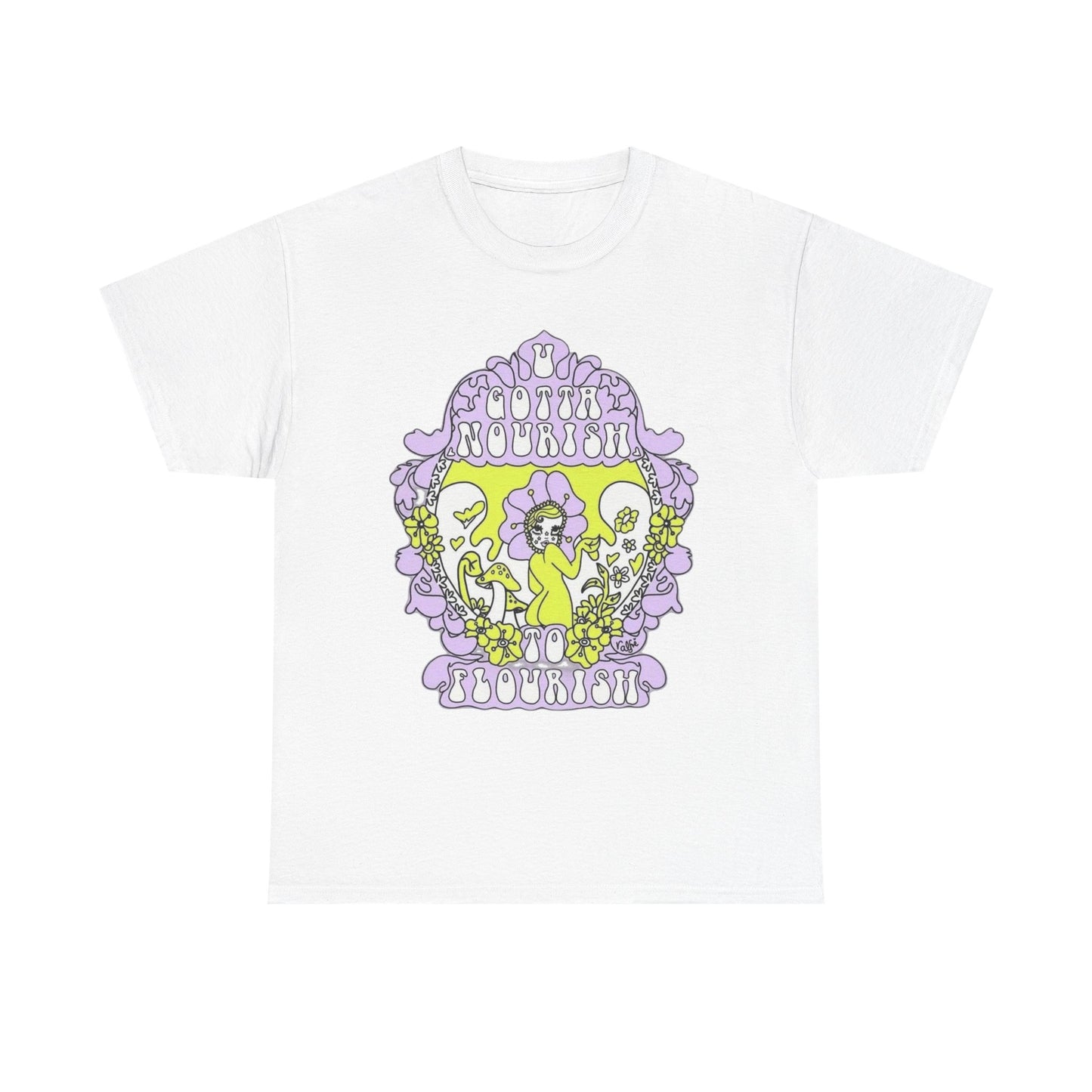 Gotta Nourish To Flourish T Shirt Unisex Heavy Cotton Tee