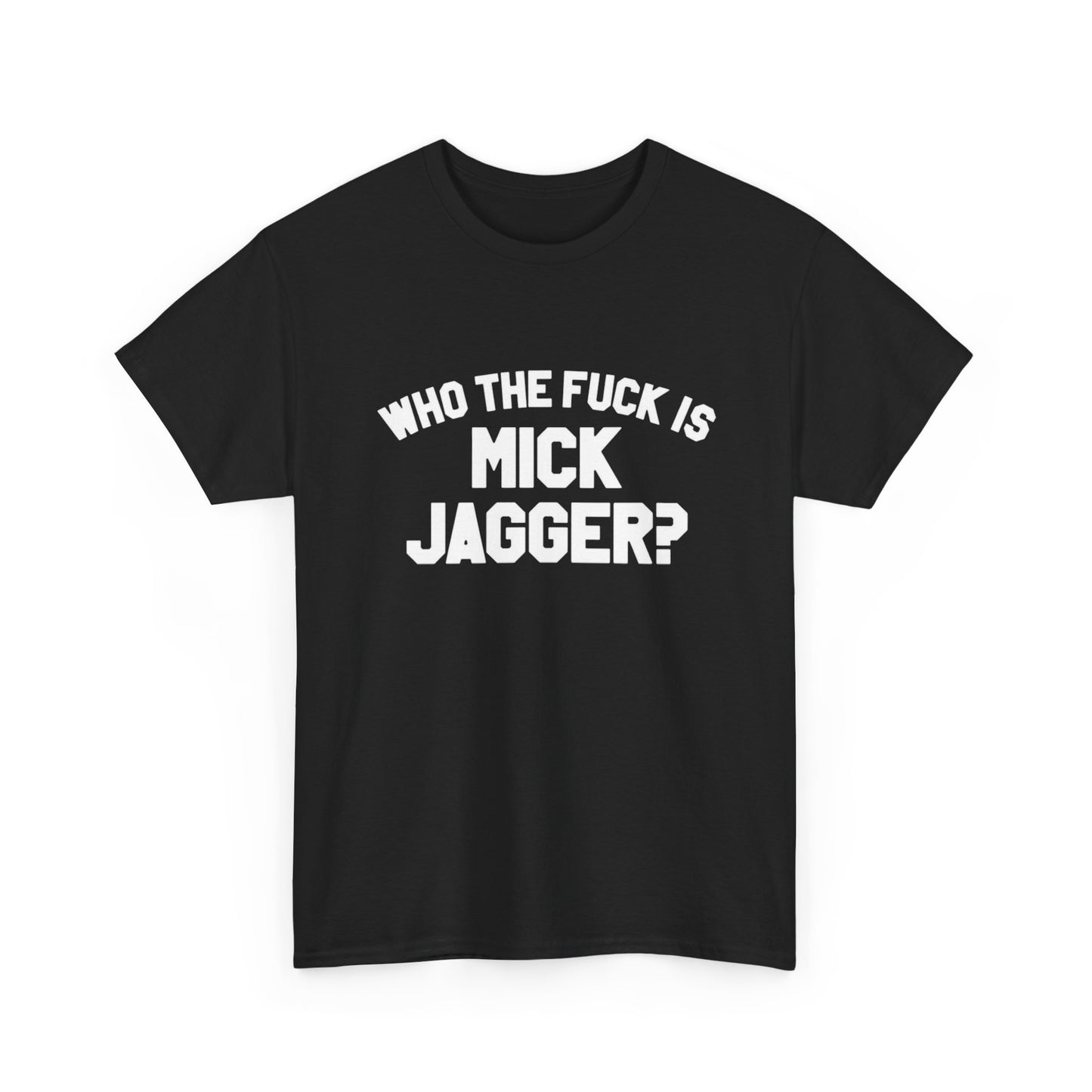 Who Is Mick Funny Graphic T Shirt Unisex Heavy Cotton Tee