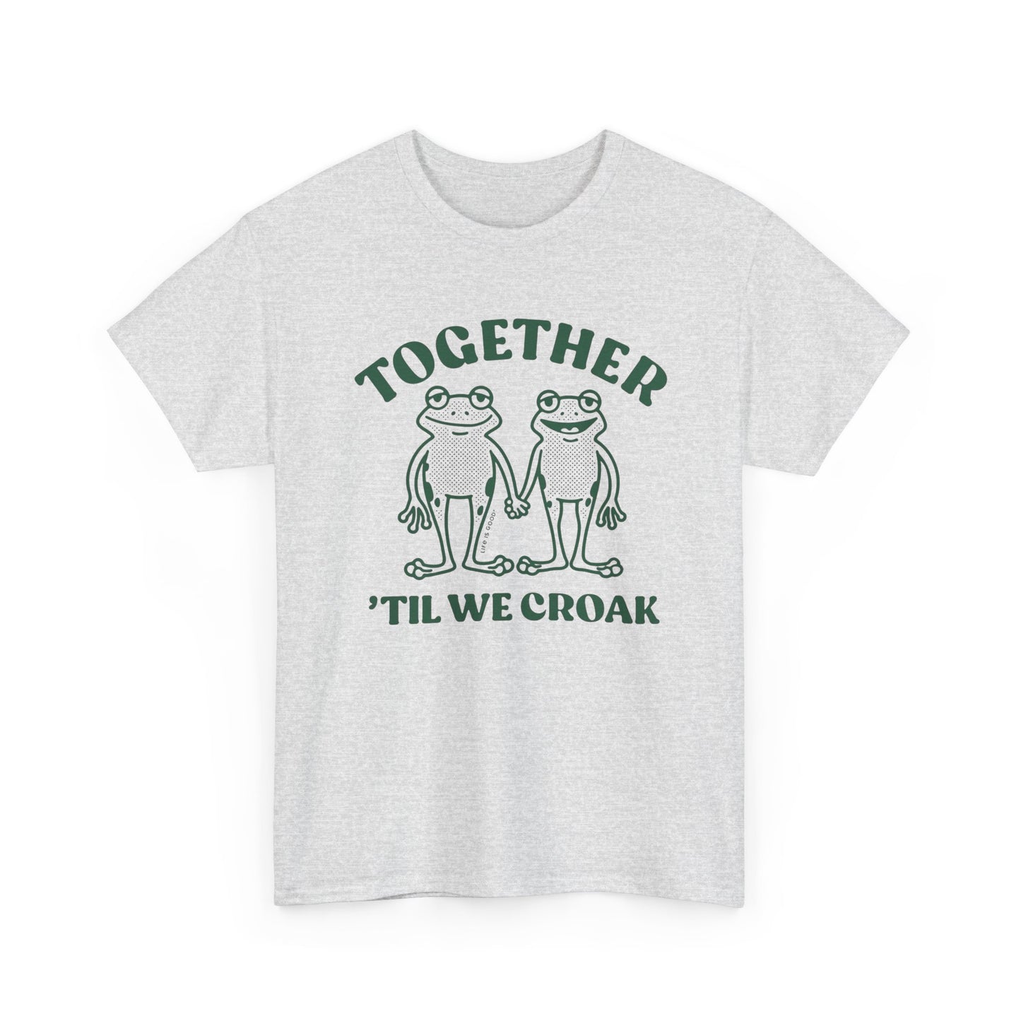 Together Till We Croak Funny Graphic T Shirt Unisex Heavy Cotton Gift Vintage