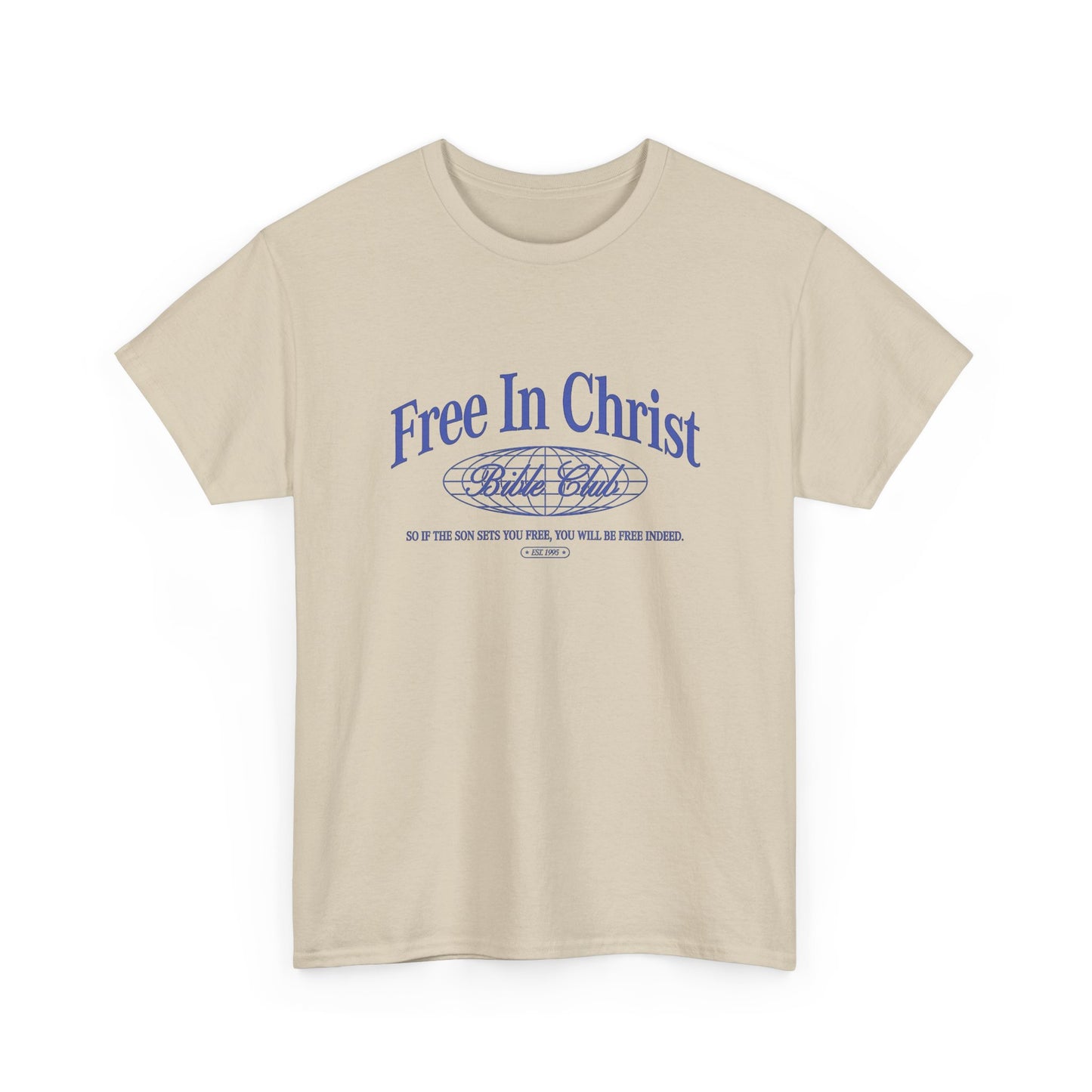 Free In Christ Graphic T Shirt Unisex Heavy Cotton Tee