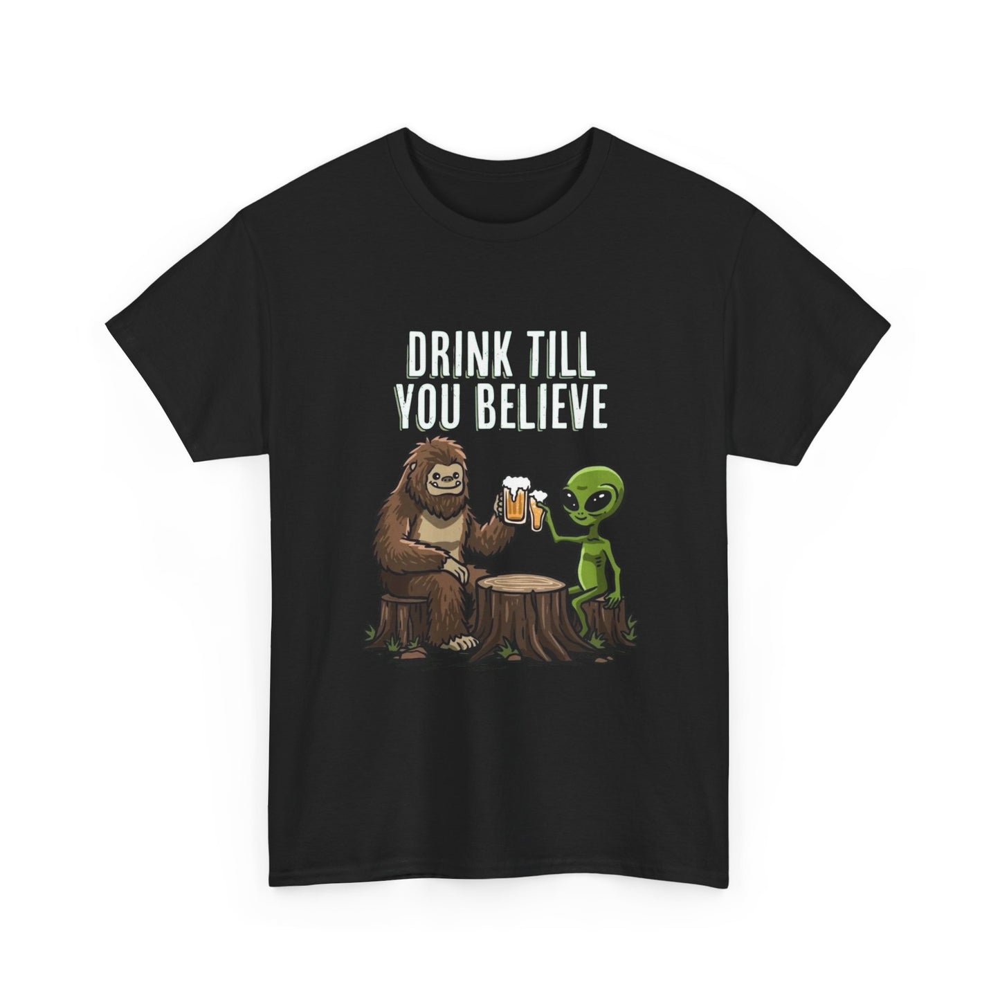 Drink Till You Believe In Aliens Funny Graphic T Shirt NEW ADULT Tee
