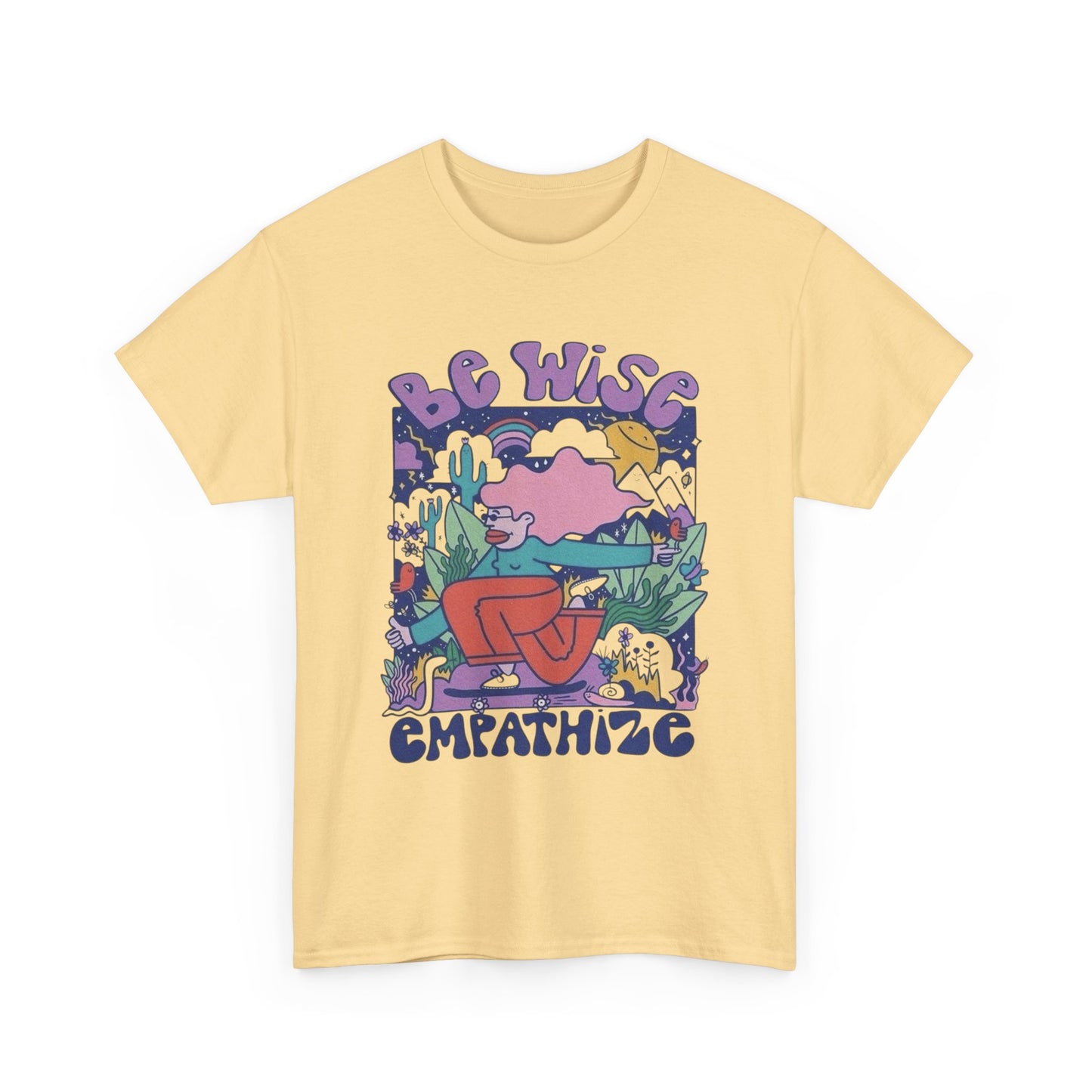 Be Wise Empathize Graphic T Shirt Unisex Heavy Cotton Tee