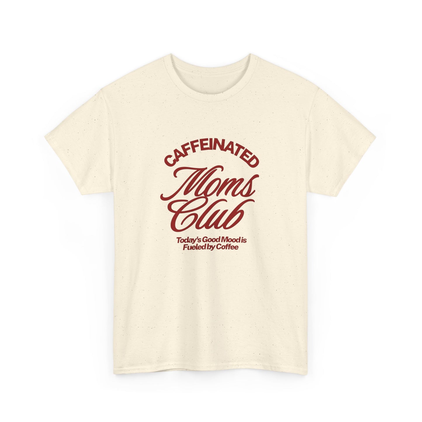 Caffeinated Moms Club Graphic T Shirt ADULT NEW